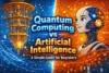 Quantum Computing vs Artificial Intelligence Must Know Truth - Post Thumbnail