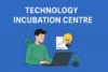 Technology Incubation Centre Essential Start Tips - Post Thumbnail