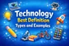What Is Technology Best Definition Types and Examples Explained - Post Thumbnail