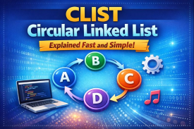 CLIST Circular Linked List Explained Fast and Simple