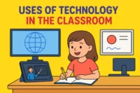 Uses of Technology in the Classroom for Students