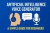 Artificial Intelligence Voice Generator for Content Creators - Post Thumbnail