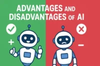 What are the Advantages and Disadvantages of Artificial Intelligence(AI)?