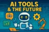 Artificial Intelligence: Overview, Tools and Future - Post Thumbnail