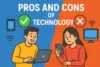 Pros and Cons of Technology and How It Helps Us - Post Thumbnail