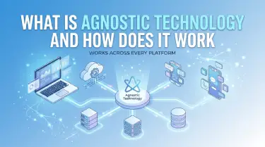 What Is Agnostic Technology and How Does It Work